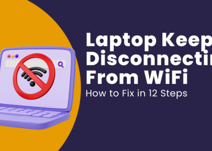 Laptop Keeps Disconnecting From WiFi