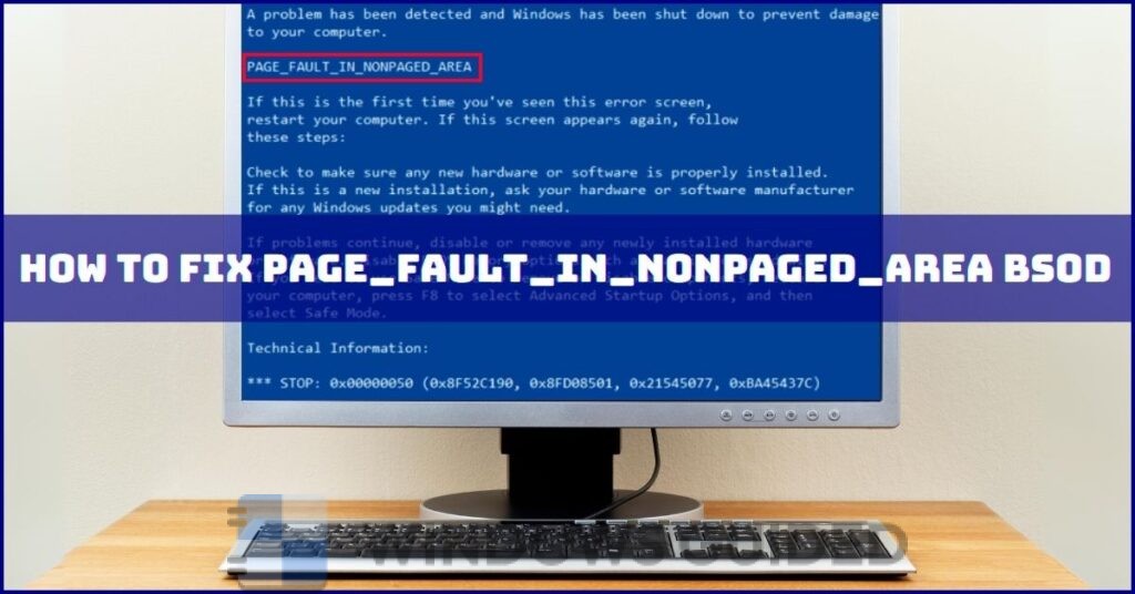 Fix PAGE_FAULT_IN_NONPAGED_AREA error BSOD in Windows